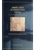 Śmierć i życie w starożytnym Egipcie