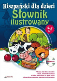 Hiszpański dla dzieci Słownik ilustrowany 4 - 6 lat
