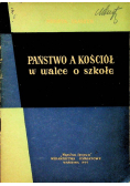 Państwo a kościół w walce o szkołę