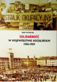Solidarność w województwie Koszalińskim 1980 - 1989