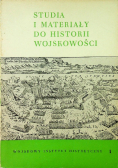 Studia i materiały do historii wojskowości tom XIII część 1