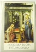 Nosicielka Ducha Pneumatofora