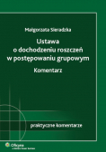 Ustawa o dochodzeniu roszczeń w postępowaniu grupowym Komentarz