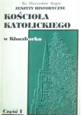 Zeszyty historyczne kościoła Katolickiego w Kluczborku Część I