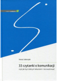 33 czytanki o komunikacji  Czyli jak być dobrym lekarzem i nie zwariować