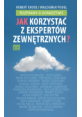 Jak korzystać z ekspertów zewnętrznych