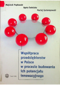 Współpraca przedsiębiorstw w Polsce w procesie budowania ich potencjału innowacyjnego