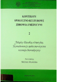 Konteksty społeczno kulturowe zdrowia i medycyny Tom 2