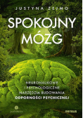 Spokojny mózg. Neuronaukowe i psychologiczne...