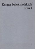 Księga bajek polskich Tom 1