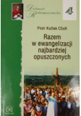 Razem w ewangelizacji najbardziej opuszczonych Tom IV