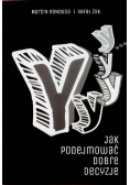 Jak podejmować dobre decyzje