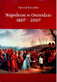 Napoleon w Ostródzie 1807 - 2007