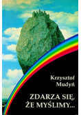 Zdarza się że myślimy