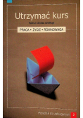 Utrzymać kurs Część 2