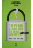 10 pytań na które nauka nie znalazła jeszcze odpowiedzi