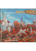 Miasto bajek