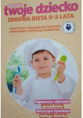 Zdrowa dieta 0 - 3 lata