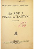 Na RWD 5 przez Atlantyk 1936 r.