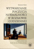 Wytwarzanie poczucia normalności w rozmowie codziennej