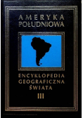 Encyklopedia geograficzna świata Tom III Ameryka Południowa