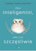 Zbyt inteligentni żeby żyć szczęśliwie