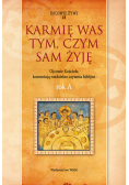 Karmię was tym, czym sam żyję
