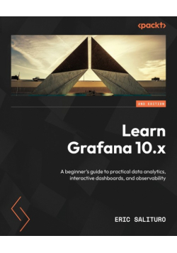 Learn Grafana 10.x - Second Edition