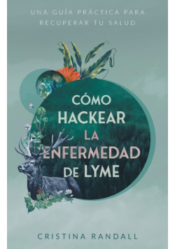 Cómo hackear la enfermedad de Lyme