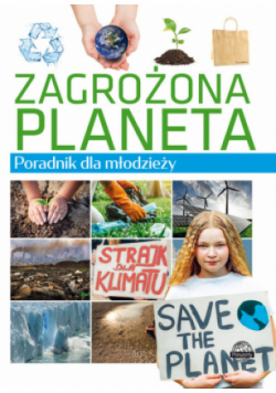 Zagrożona planeta Poradnik dla młodzieży