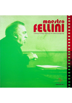 Maestro Fellini z kolekcji Fundacji Fellini pour le cinema