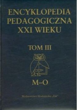 Encyklopedia Pedagogiczna XXI wieku Tom III