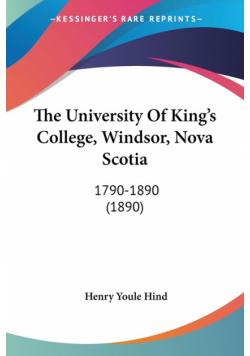 The University Of King's College, Windsor, Nova Scotia