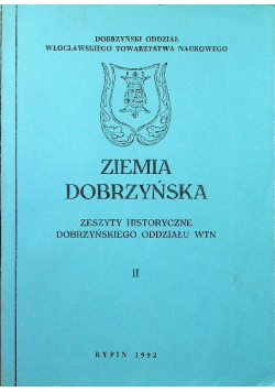 Ziemia Dobrzyńska Zeszyty historyczne dobrzyńskiego oddziału WTN Tom II