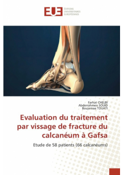 Evaluation du traitement par vissage de fracture du calcanéum à Gafsa