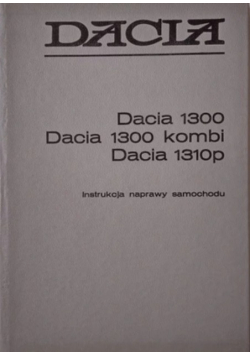Dacia 1300 instrukcja naprawy samochodu