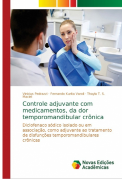 Controle adjuvante com medicamentos, da dor temporomandibular crônica