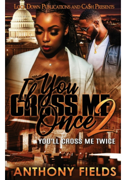 If You Cross Me Once 2