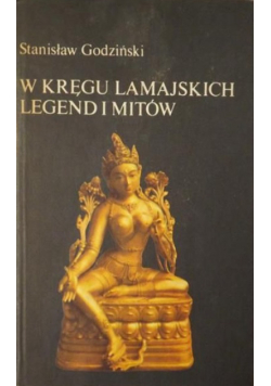 W kręgu lamajskich legend i mitów