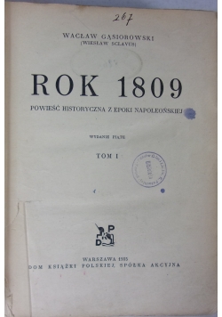 Rok 1809 powieść historyczna z epoki napoleońskiej, Tom1,  1935r