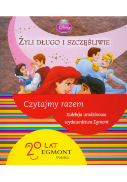 Disney Księżniczki. Żyli długo i szczęśliwie