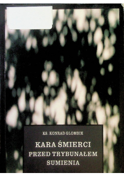Kara Śmierci Przed Trybunałem Sumienia
