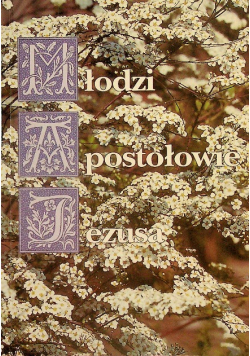Młodzi apostołowie Jezusa