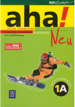 Aha! Neu 1A Podręcznik z ćwiczeniami z płytą CD Kurs podstawowy