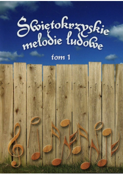 Świętokrzyskie melodie ludowe T. 1-3