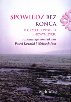 Kozacki Paweł,   - Spowiedź bez końca