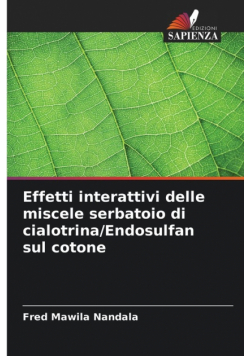 Effetti interattivi delle miscele serbatoio di cialotrina/Endosulfan sul cotone