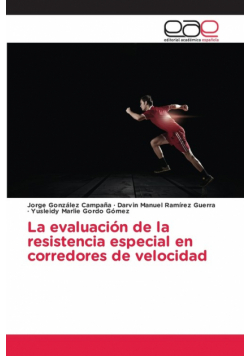 La evaluación de la resistencia especial en corredores de velocidad