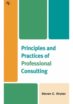 Principles and Practices of Professional Consulting