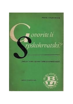 Govorite li Srpskohrvatski? Zwięzły kurs języka serbochorwackiego